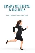 Running and Tripping in High Heels