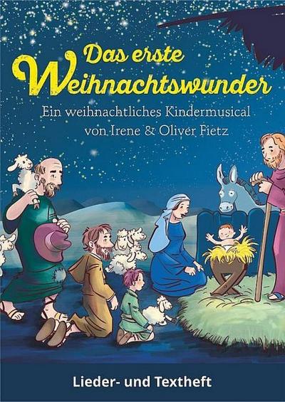 Das erste Weihnachtswunder - Ein weihnachtliches Kindermusical