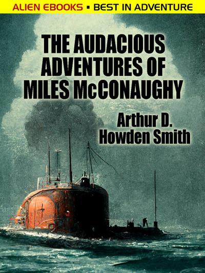 The Audacious Adventures of Miles McConaughy