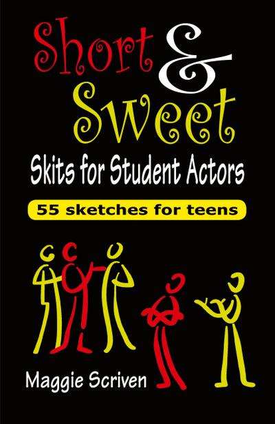 Short & Sweet Skits for Student Actors