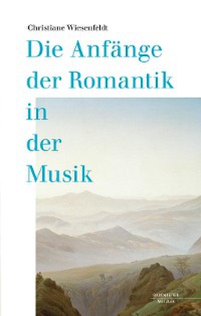 Die Anfänge der Romantik in der Musik