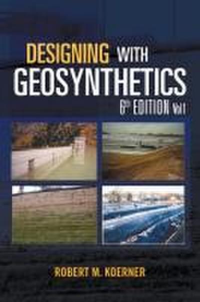 Designing with Geosynthetics - 6th Edition Vol. 1