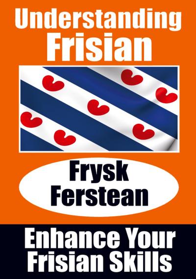 Understanding Frisian | Frysk Ferstean | LearnFrisian: Learn it yourself