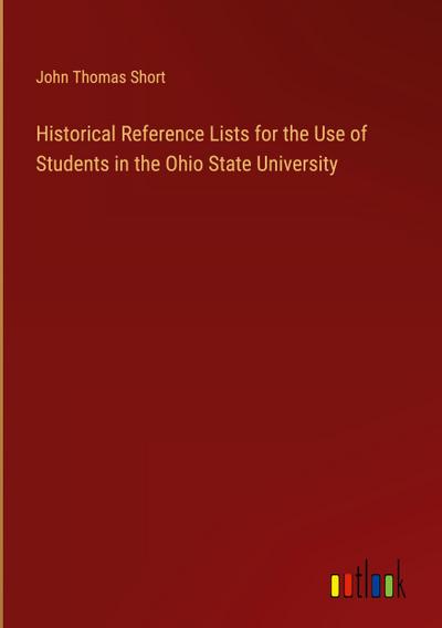 Historical Reference Lists for the Use of Students in the Ohio State University