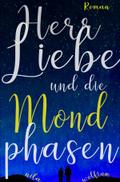 Herr Liebe und die Mondphasen