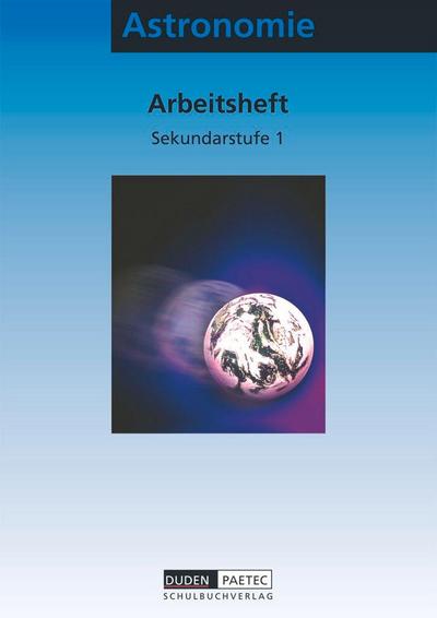 Astronomie. Arbeitsheft. Sekundarstufe I. Arbeitsheft