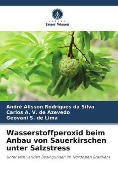 Wasserstoffperoxid beim Anbau von Sauerkirschen unter Salzstress