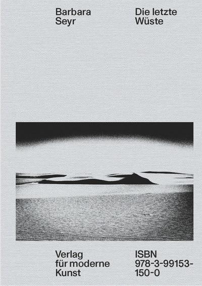 Barbara Seyr: Die letzte Wüste