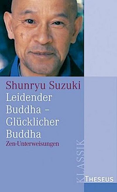 Leidender Buddha - Glücklicher Buddha