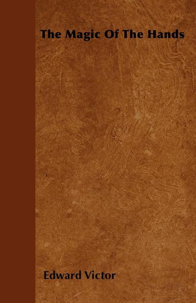 The Magic Of The Hands