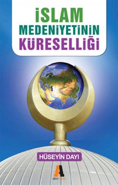 Islam Medeniyetinin Küreselligi