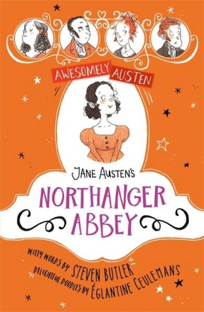 Awesomely Austen - Illustrated and Retold: Jane Austen’s Northanger Abbey