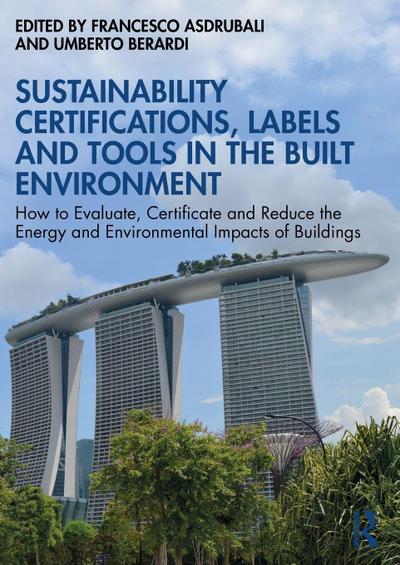 Sustainability Certifications, Labels and Tools in the Built Environment