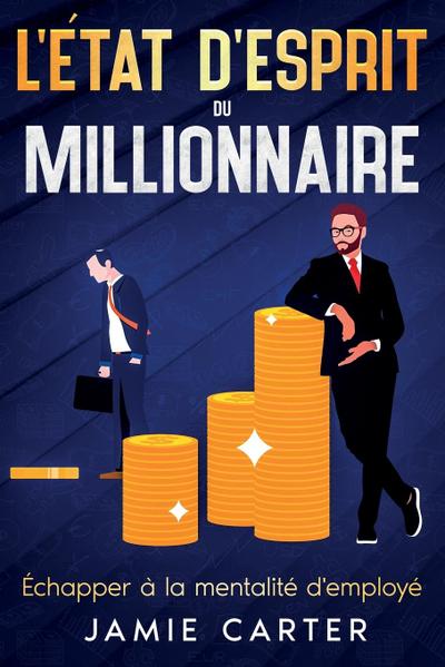 L’état d’esprit du millionnaire