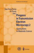 Progress in Transmission Electron Microscopy II