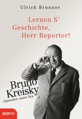 Lernen S’ Geschichte, Herr Reporter!