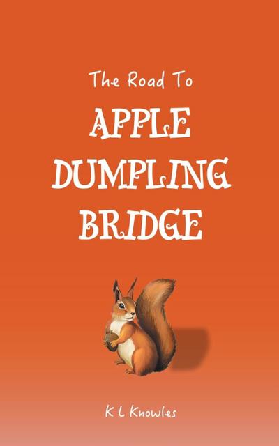 The Road to Apple Dumpling Bridge