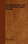 Painting On Glass And Porcelain And Enamel Painting