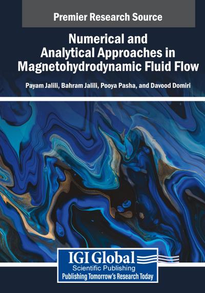 Numerical and Analytical Approaches in Magnetohydrodynamic Fluid Flow