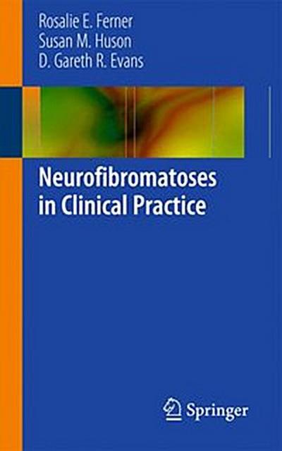 Neurofibromatoses in Clinical Practice