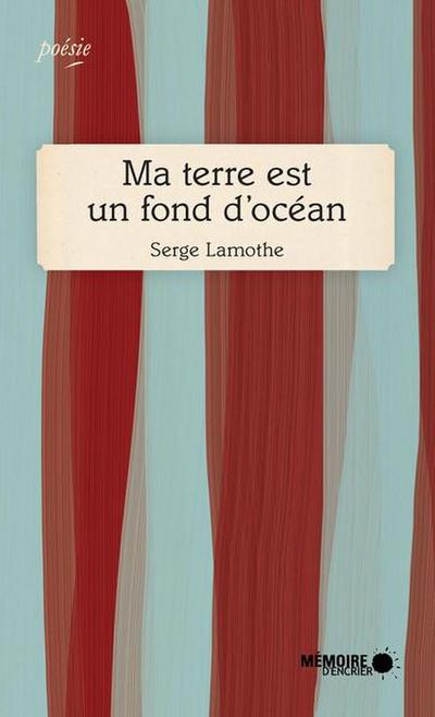 Ma terre est un fond d’océan