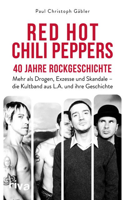 Red Hot Chili Peppers - 40 Jahre Rockgeschichte