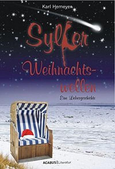 Sylter Weihnachtswellen. Eine Liebesgeschichte