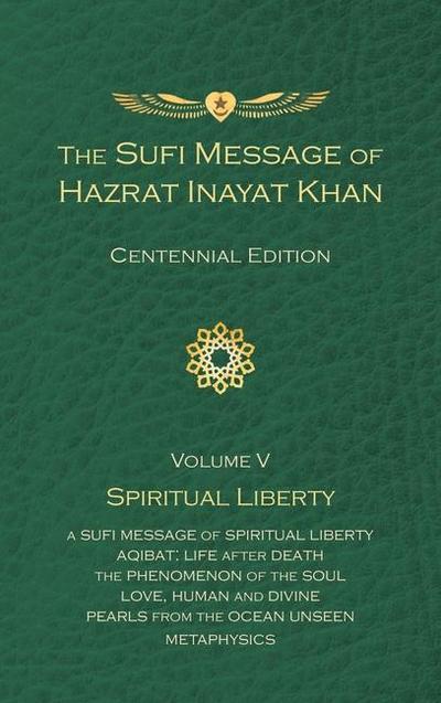 The Sufi Message of Hazrat Inayat Khan Vol. 5 Centennial Edition