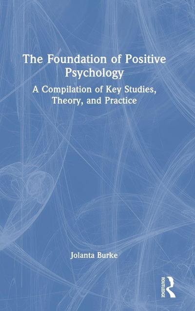 The Foundation of Positive Psychology