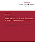 Die Bestimmung des Rechtsschutzbegriffs in Artikel