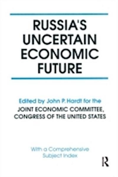 Russia’s Uncertain Economic Future