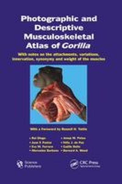 Photographic and Descriptive Musculoskeletal Atlas of Gorilla