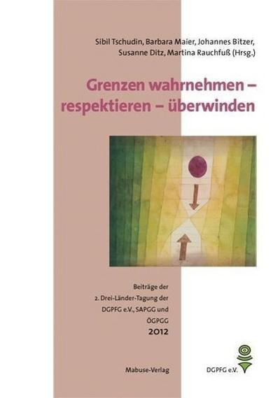 Grenzen wahrnehmen - respektieren - überwinden