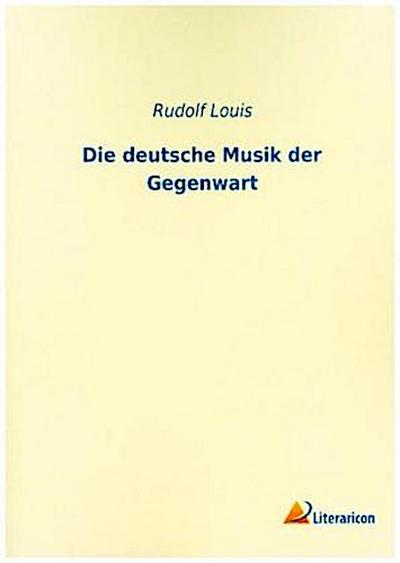 Die deutsche Musik der Gegenwart