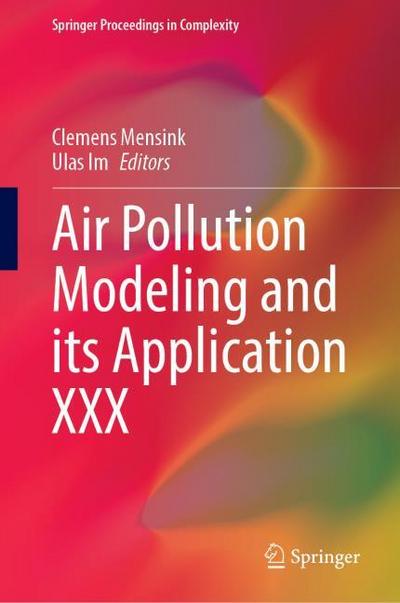 Air Pollution Modeling and Its Application XXX