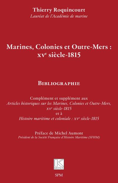 Marines, Colonies et Outre-Mers : XVe siècle-1815