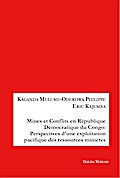 Mines et Conflits en République démocratique du Congo: Perspectives d’une exploitation pacifique des ressources minières