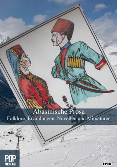 Abasinische Prosa. Folklore, Erzählungen, Novellen und Miniaturen.