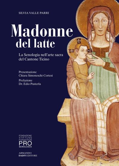 Madonne del latte. La Senologia nell’arte sacra del Cantone Ticino