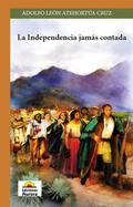 La independencia jamás contada
