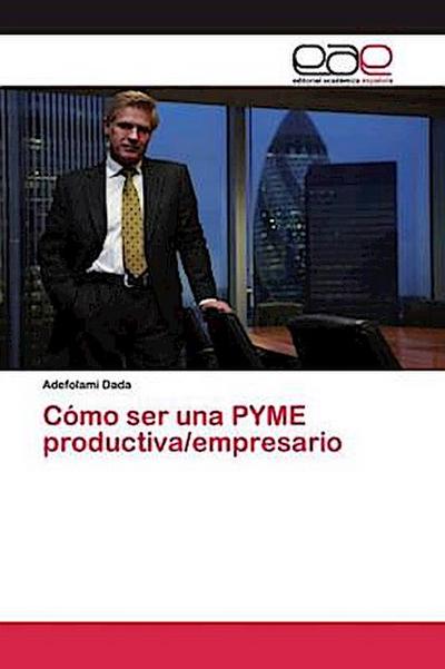 Cómo ser una PYME productiva/empresario