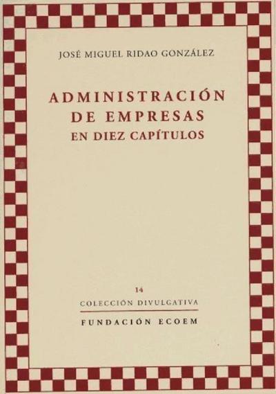 Ridao González, J: Administración de empresas en diez capítu