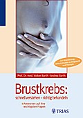 Brustkrebs: schnell verstehen - richtig behandeln: Anworten auf Ihre wichtigsten Fragen