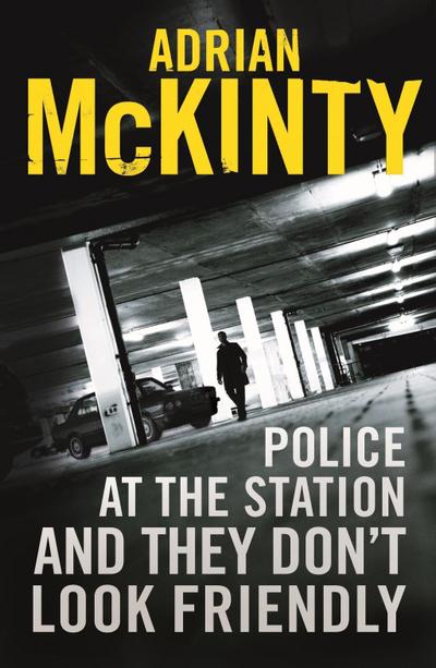 Police at the Station and They Don’t Look Friendly (Detective Sean Duffy)