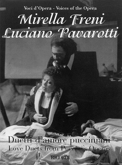 Mirella Freni & Luciano Pavarotti - Love Duets from Puccini’s Operas: For Soprano & Tenor with Piano
