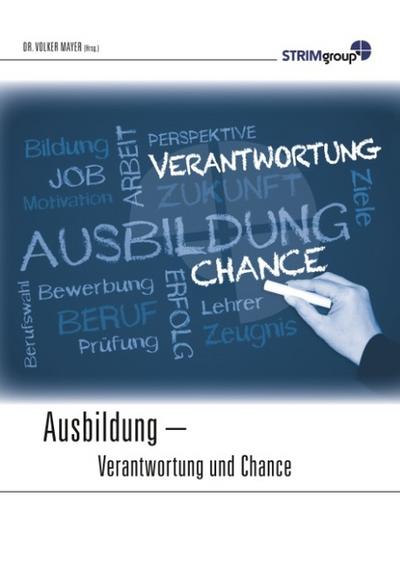 Ausbildung - Verantwortung & Chance