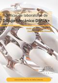 Prácticas de laboratorio de Dibujo Mecánico DMEN+