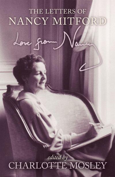 ’Love from Nancy’, The Letters of Nancy Mitford