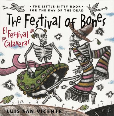 The Festival of Bones / El Festival de Las Calaveras