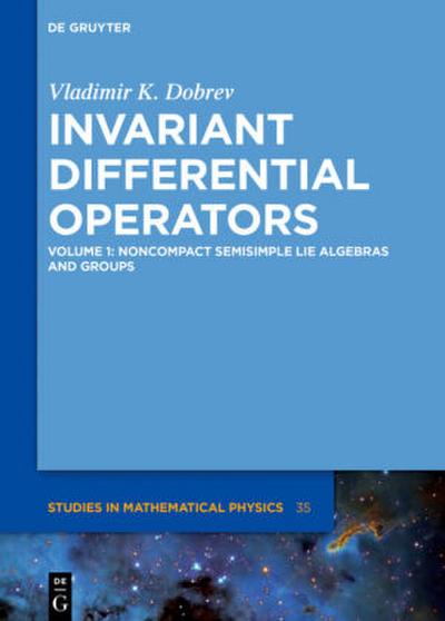 Vladimir K. Dobrev: Invariant Differential Operators Noncompact Semisimple Lie Algebras and Groups